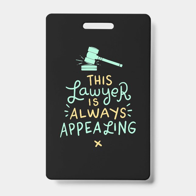 This Lawyer Is Always Appealing Badge (Front)