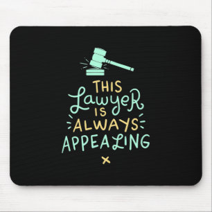 This Lawyer Is Always Appealing Mouse Pad