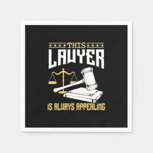 This Lawyer Is Always Appealing Napkin