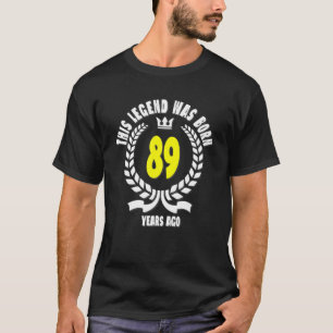 This Legend Was Born 89 Years Ago Funny 89Th Birth T-Shirt