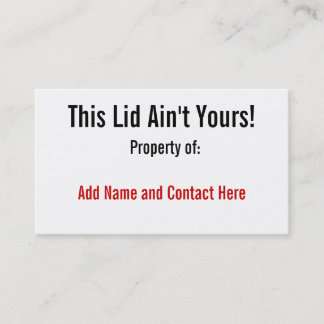 This Lid Ain't Yours! Business Card