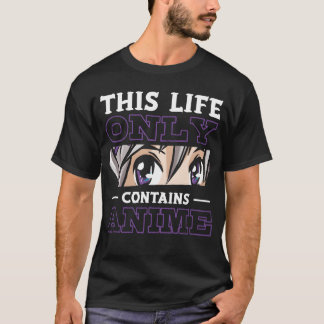 This Life Only Contains Anime Anime Lover Gift ret T-Shirt