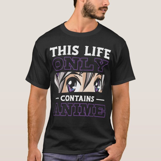 This Life Only Contains Anime Anime Lover Gift ret T-Shirt (Front)
