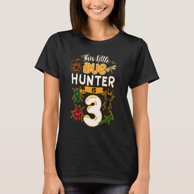 This Little Bug Hunter Is 3 Birthday Insect Bday P T-Shirt (Front)
