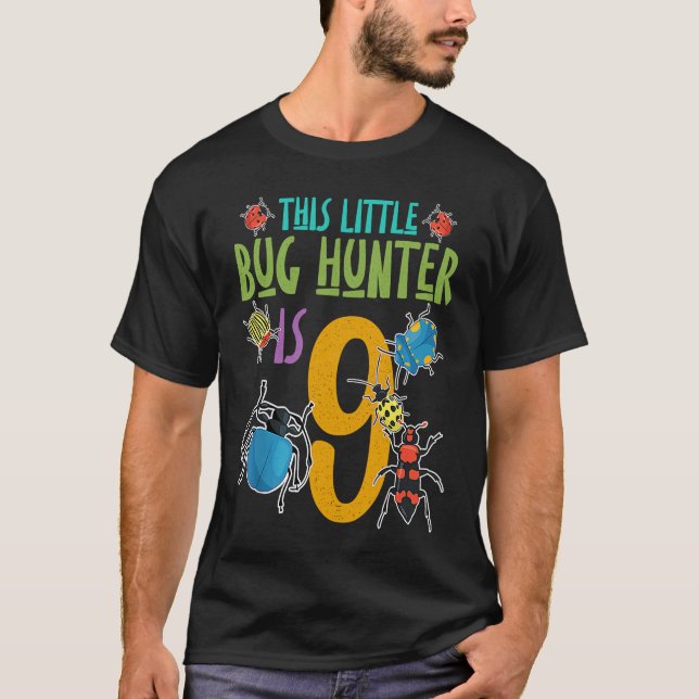 This Little Bug Hunter Is 9 Birthday Bugs Hunter T-Shirt (Front)
