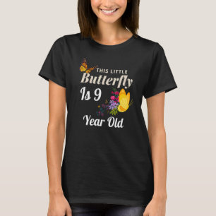 This Little Butterfly Is 9 Year Old 9th Birthday B T-Shirt