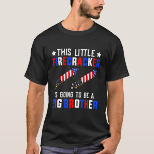 This Little Firecracker Is Going To Be Big Brother T-Shirt