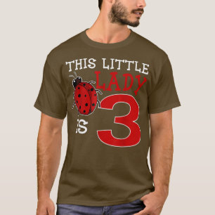This Little Lady Is 3 Ladybug Birthday Ladybeetle T-Shirt