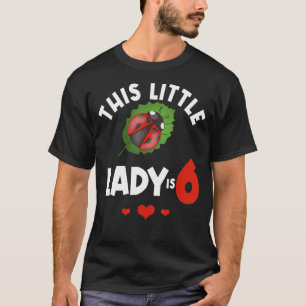 This Little Lady Is 6 Ladybug Birthday Ladybeetle  T-Shirt