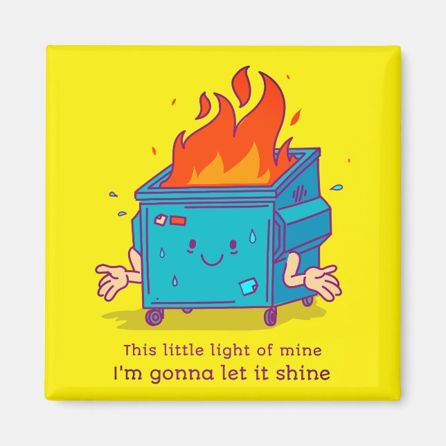 This Little Light: Dumpster Fire Magnet (Front)