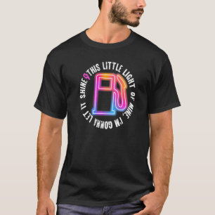 This Little Light I'm Gonna Let It Shine  Gas Pric T-Shirt
