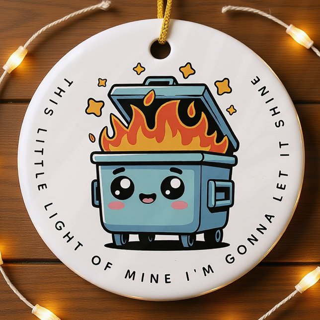 This Little Light of Mine Dumpster Fire Ceramic Ornament (Creator Uploaded)