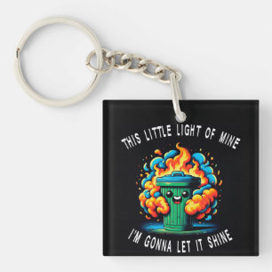 This Little Light of Mine, Dumpster Fire  Keychain