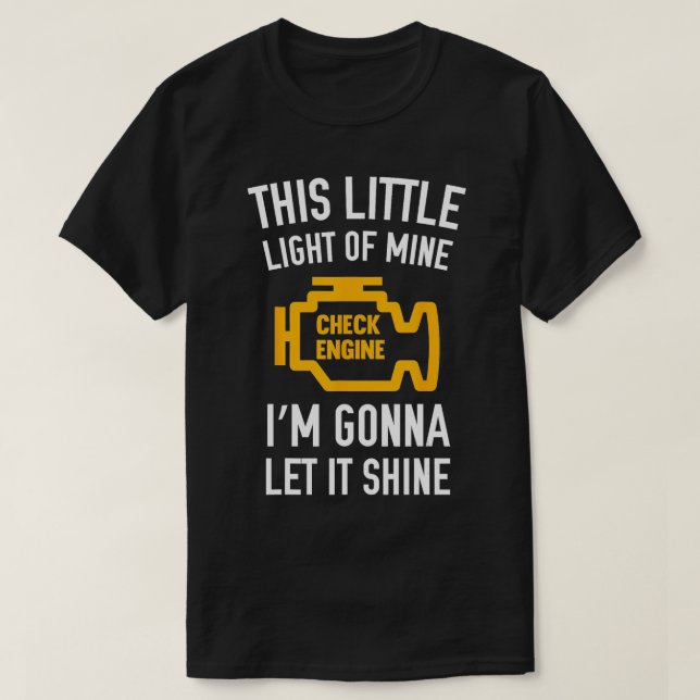 This Little Light Of Mine Im Gonna Let It Shine  T-Shirt (Design Front)