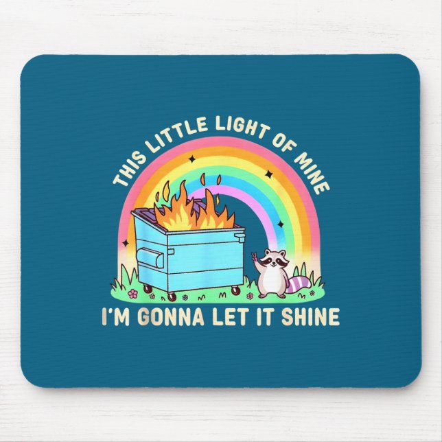 This little light of raccoon dumpster fire meme mouse pad (Front)