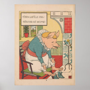  - This little pig stayed at home  Poster