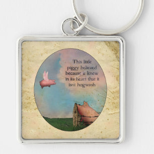 This Little Piggy Believed Keychain