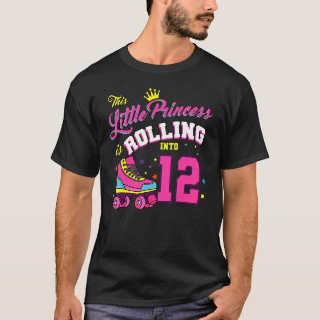 This Little Princess Is Rolling Into 12 Roller Ska T-Shirt (Front)