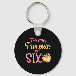 This Little Pumpkin Is Six 6th Birthday Outfit Gir Keychain