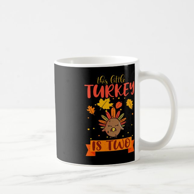 This Little Turkey Is 2 Two B-Day Fall Autumn Than Coffee Mug (Right)