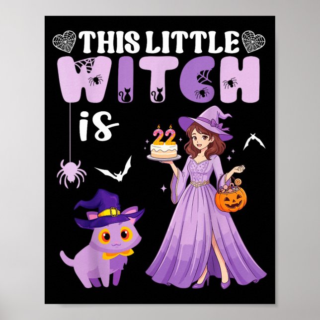 This little witch is 22 years old birthday poster (Front)