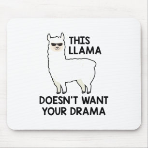 This Llama Doesn't Want Your Drama Mouse Pad