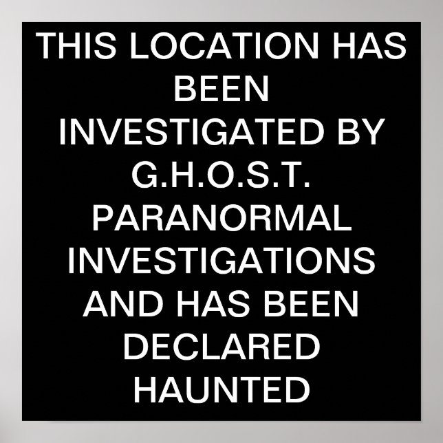 THIS LOCATION HAS BEEN INVESTIGATED BY G.H.O.S.... POSTER (Front)