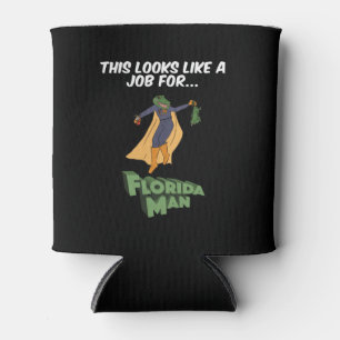 This Looks Like A Job For Florida Man Can Cooler