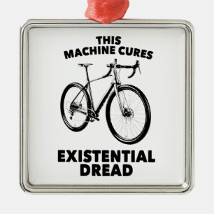 This Machine Cures Existential Dread Bicycle Metal Ornament