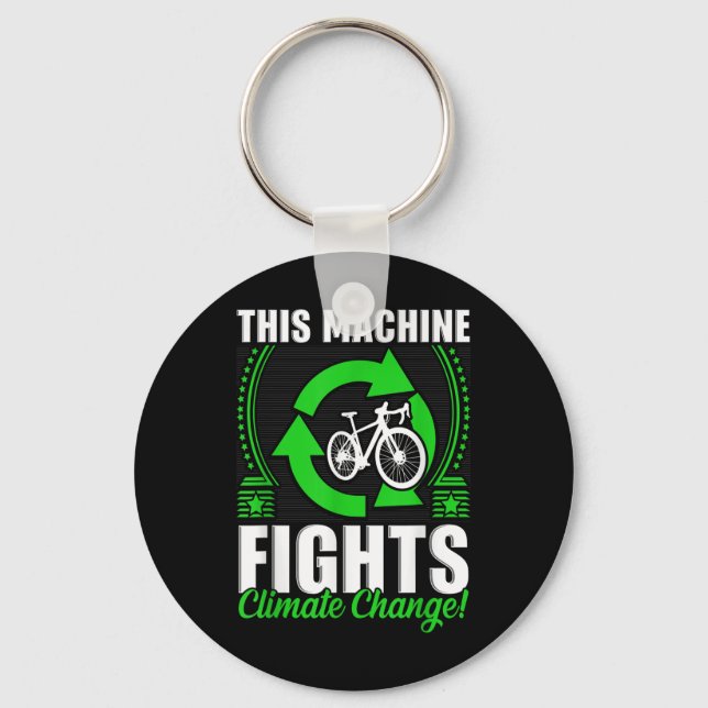 This Machine Fights Climate Change Environmental Keychain (Front)