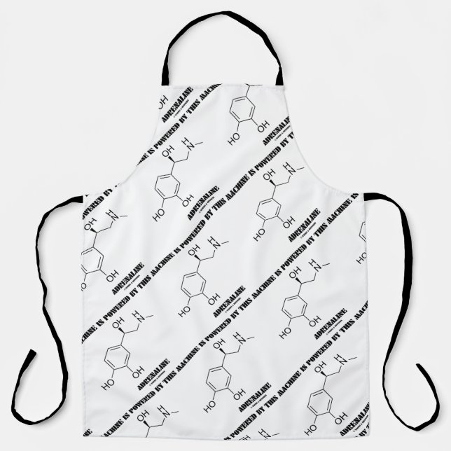 This Machine Is Powered By Adrenaline Chemistry Apron (Front)