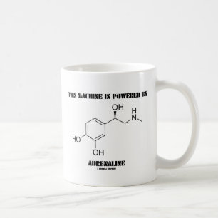 This Machine Is Powered By Adrenaline Coffee Mug