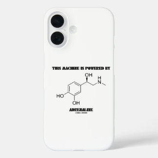 This Machine Is Powered By Adrenaline Molecule iPhone 16 Case