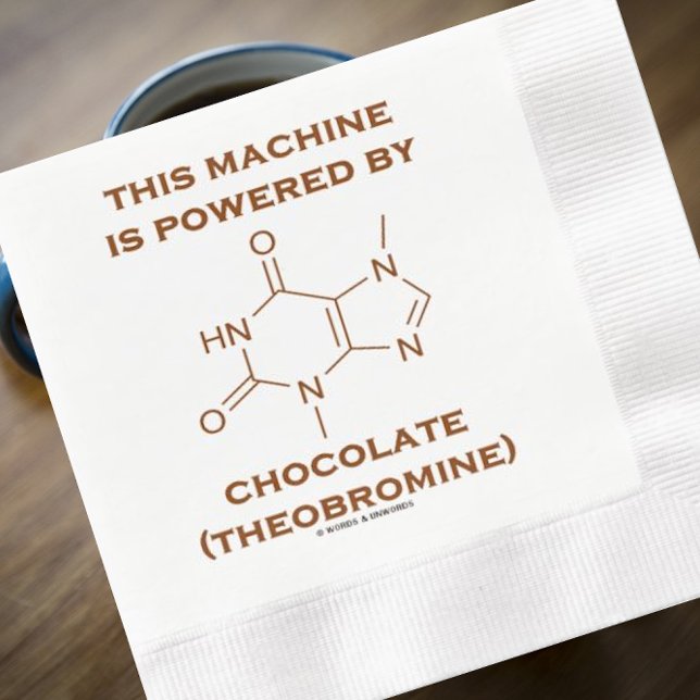 This Machine Is Powered By Chocolate Theobromine Napkin (Paper napkin featuring theobromine molecule for any chocolate fan)
