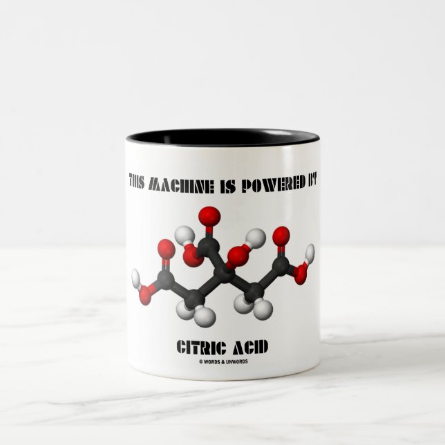 This Machine Is Powered By Citric Acid Chemistry Two-Tone Coffee Mug (Center)