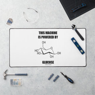 This Machine Is Powered By Glucose Chemistry Desk Mat