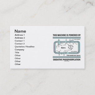 This Machine Is Powered Oxidative Phosphorylation Business Card