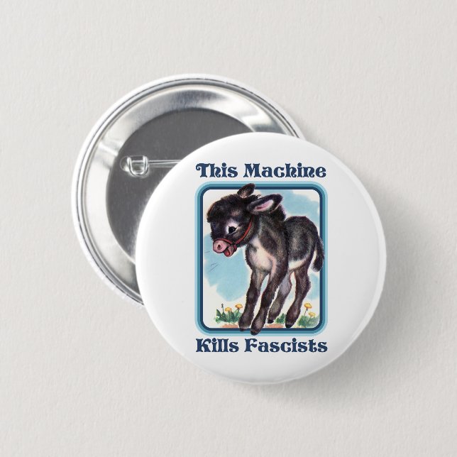 This Machine Kills Fascists 2 Inch Round Button (Front & Back)