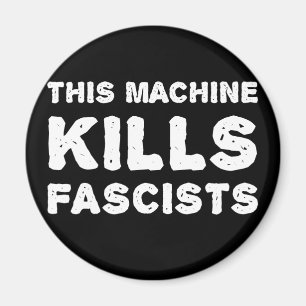 This Machine Kills Fascists Magnet