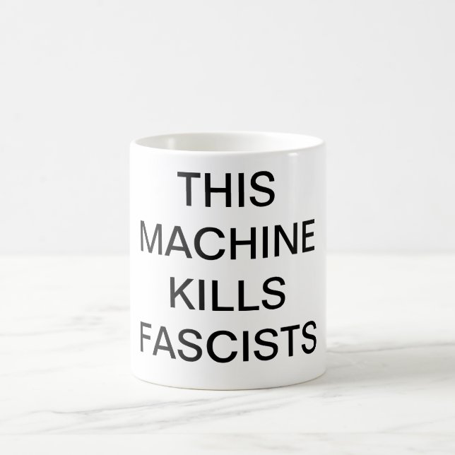 THIS MACHINE KILLS FASCISTS Mug (Center)