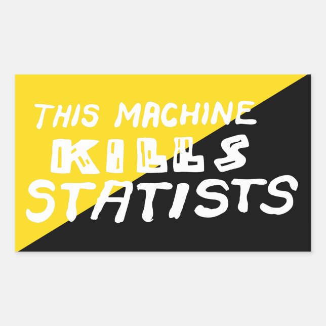 This Machine Kills Statists Sticker (Front)