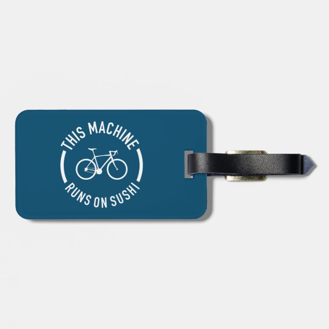 This Machine Runs On Sushi Bicycle Luggage Tag (Back Horizontal)