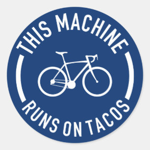 This Machine Runs On Tacos Classic Round Sticker