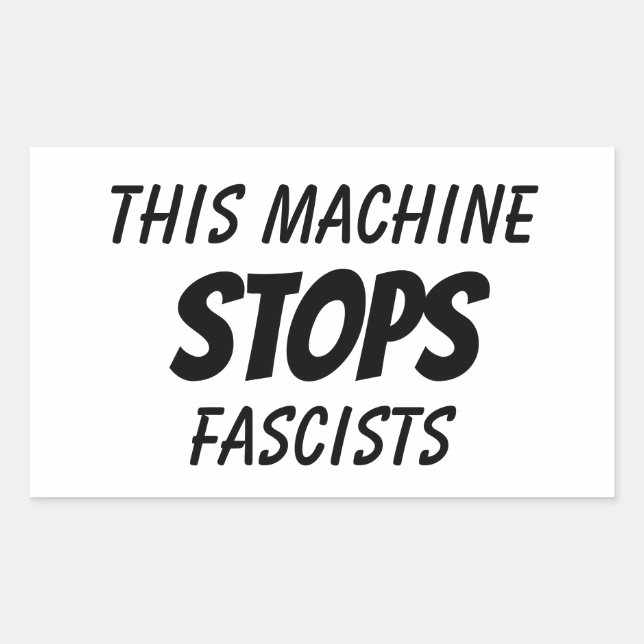 This Machine Stops Fascists Sticker (Front)