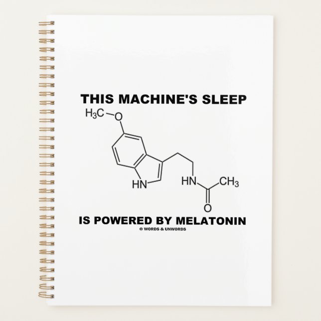 This Machine's Sleep Is Powered By Melatonin Planner (Front)