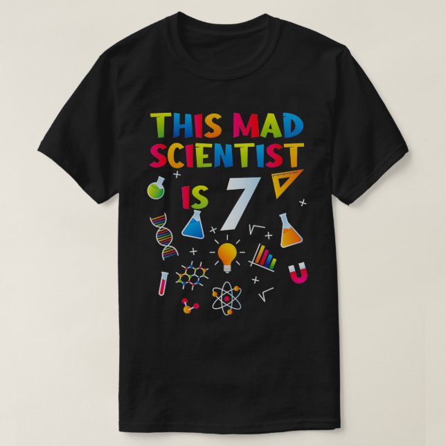 This Mad Scientist Is 7 7th Birthday Science Birth T-Shirt (Design Front)