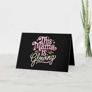 This Mama Is Glowing Mom Mother’s Day Thank You Card