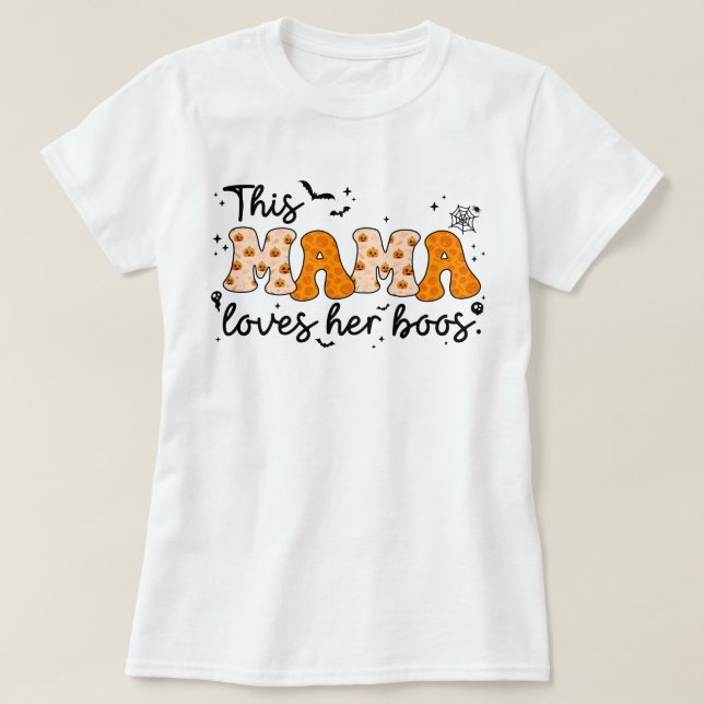 This Mama Loves Her Boos | Halloween Mom T-Shirt (Design Front)