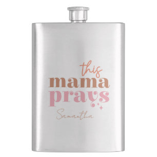 This Mama Prays - Rustic Boho Design Hip Flask