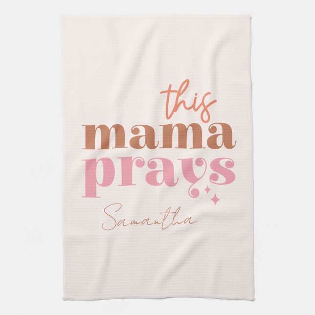 This Mama Prays - Rustic Boho Design Kitchen Towel (Vertical)